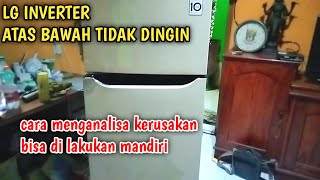 CARA MENGECEK KULKAS 2 PINTU ATAS BAWAH TIDAK DINGIN