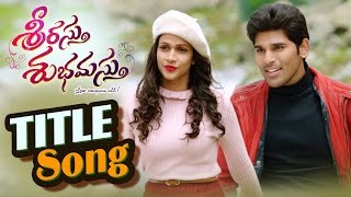 Srirastu Subhamastu Title Song Promo || Allu Sirish, Lavanya Tripathi || Geethaarts Music