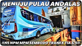 BUS SUMBAR DAN SUMSEL MENINGGALKAN PULAU JAWA MENUJU SUMATERA || CREW RAMAH SEMUA