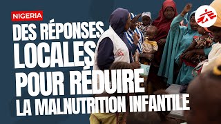 Nigeria : des réponses locales pour réduire la malnutrition infantile