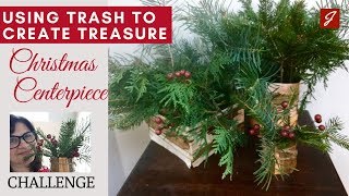 Christmas Centerpiece - Using Trash to Create Treasure