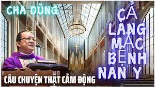 CÂU CHUYỆN ĐAU XÓT,NGÔI LÀNG BỊ BỆNH NAN Y,LÀNG PHONG CÙI,BÀI GIẢNG CHA NGỌC DŨNG,RƠI NƯỚC MẮT,TÂM H