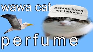 WAWA CAT - Perfume (Lovejoy)