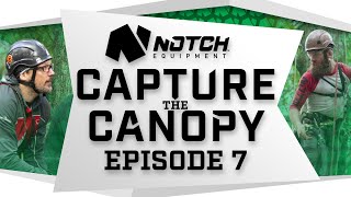 Notch Equipment's Capture the Canopy - Episode 7