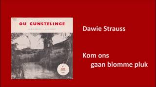 Dawie Strauss - Kom ons gaan blomme pluk