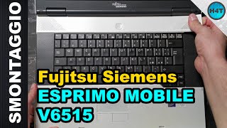 Fujitsu Siemens ESPRIMO MOBILE V6515 - disassembly SMONTAGGIO