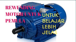 REWINDING MOTOR 3 FASE RPM 3000 DAN 700 part 1