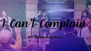 I Can't Complain // RTCM Worship Team // July 30, 2023