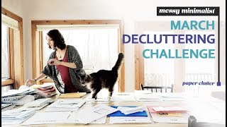 March Decluttering Challenge - Paper Clutter | Messy Minimalist