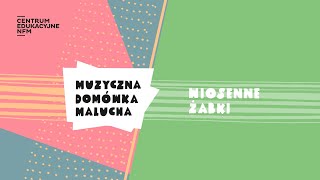 Muzyczna Domówka Malucha | Wiosenne żabki