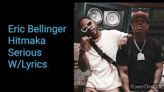 Eric Bellinger X Hitmaka - Serious (Lyrics On Screen)