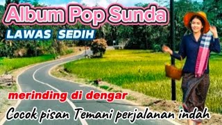 Kumpulan lagu lagu sunda  lawas paling enak di dengarkan bikin merinding