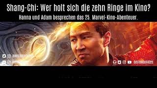 Shang-Chi: Wer holt sich die zehn Ringe im Kino? | Serienjunkies Podcast