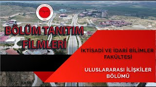 İktisadi ve İdari Bilimler Fakültesi Uluslararası İlişkiler Bölümü