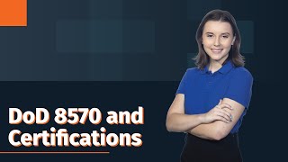 DoD 8570 and Certifications