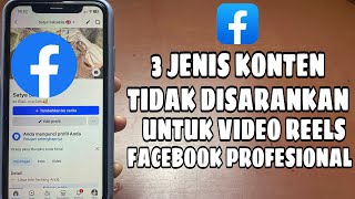 3 Jenis Konten Yang Tidak Boleh Untuk Reels Facebook Profesional | Konten Tidak Bisa Dimonetisasi