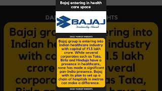 Bajaj entering in health care space