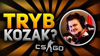 KIEDY PROPLAYERZY ODPALAJĄ TRYB KOZAK CSGO!