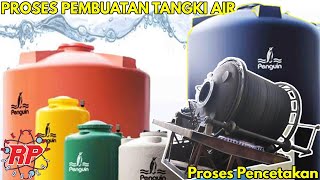 PROSES PRODUKSI PEMBUATAN TANDON / TOREN AIR ATAU TANGKI AIR DI PABRIK MODERN