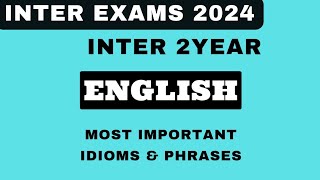 TS INTER 2 YEAR ENGLISH IMPORTANT QUESTIONS 2024 EXPECTED| INTER 2YEAR ENGLISH |IDIOMS & PHRASES