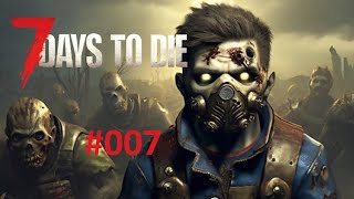 7 DAYS TO DIE 💀 007: Erste Hordenacht, Gameplay deutsch