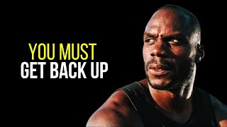 I MUST GET BACK UP - Powerful Motivational Speech