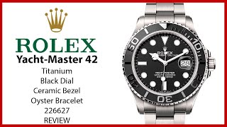 ▶ Rolex Yacht-Master 42 Titanium Intense Black Dial 226627 - REVIEW