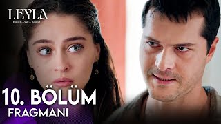 Leyla 10. Bölüm Fragmanı