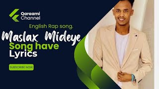 Maslax Mideeye English Song have Lyrics HD Video qaraami Channel 2024