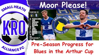 Pre-Season PROGRESS!: Birmingham City v Solihull Moors - Key Takeaways, Formations & Fan Views #103