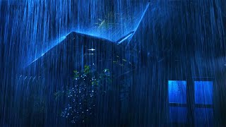 Rain on the Roof - Goodbye Stress to Fall Asleep Quickly with Heavy Rain and Thunder on the Roof