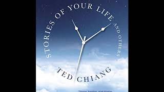 The story of your life by Ted Chaig analysis