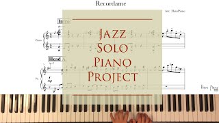 Recordame / Jazz Solo Piano Project / download for free transcription/ arr.HansPiano /무료악보