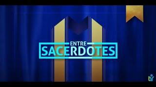 Entre Sacerdotes - Martes 01 de Octubre de 2024