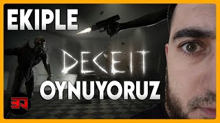 EKIPLE DECEIT OYNUYORUZ!