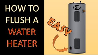 How To Flush Out A Hot Water Tank and Replace The Drain Valve