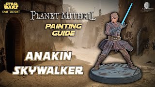 Anakin Skywalker Painting Guide | Star Wars Shatterpoint