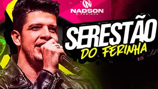 NADSON FERINHA - SERESTÃO DO FERINHA (AGOSTO 2023) REPERTÓRIO ATUALIZADO - MÚSICAS NOVAS 2023