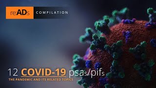 12 COVID-19 PSAs/PIFs: THE PANDEMIC AND ITS RELATED TOPICS