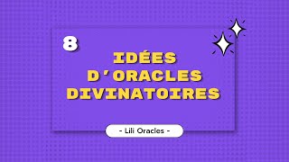 Idées d'oracles divinatoires 🔮 Partie 8