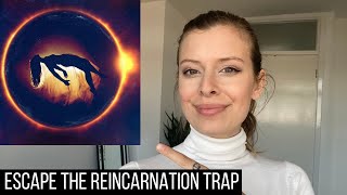 How REINCARNATION Really Works & How To Escape