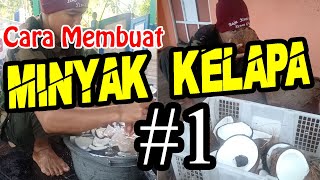 CARA MEMBUAT MINYAK GORENG KELAPA # 1 //DI OLAH DARI KEBUN KELAPA SENDIRI // MANFAAT MINYAK KELAPA