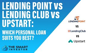 LendingPoint vs Upstart vs LendingClub: Which Personal Loan Suits You Best?