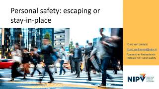 Personal safety in residential buildings: escaping or stay-in-place - Ruud van Liempd