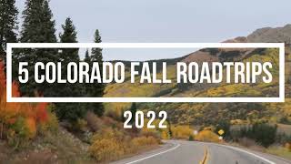 TOP 5 COLORADO FALL DRIVES IN 2022!