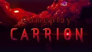 CARRION   получение новых способностей и да не много затянула игра