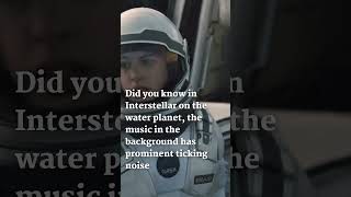 Interstellar Interesting Fact