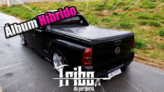 PLAYLIST  Álbum "HÍBRIDO NO SOM FORTE DA MONTANA (NO MINUTO 5:38) #HÍBRIDO Tribo da Periferia