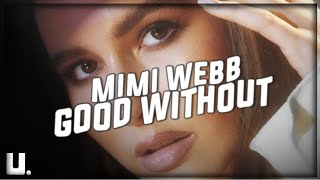 Mimi Webb - Good Without // slowed