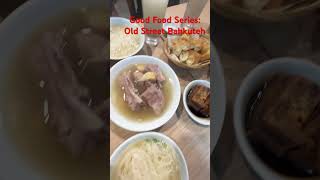 Good Food Series: Singapore Old Street Bah Kut Teh